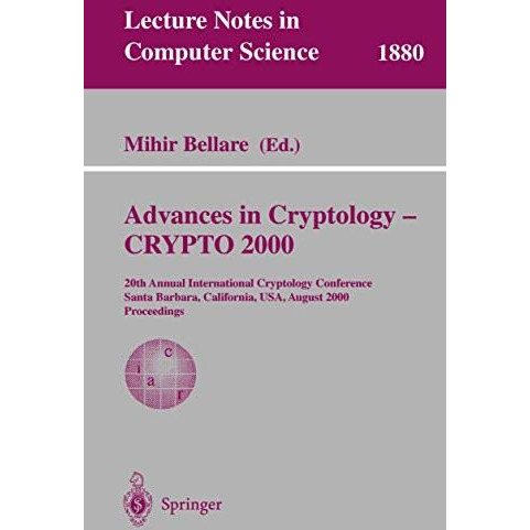 Advances in Cryptology - CRYPTO 2000: 20th Annual International Cryptology Confe [Paperback]