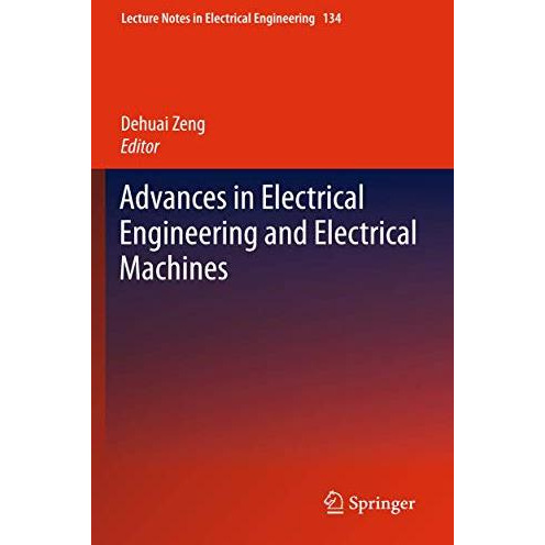 Advances in Electrical Engineering and Electrical Machines [Hardcover]