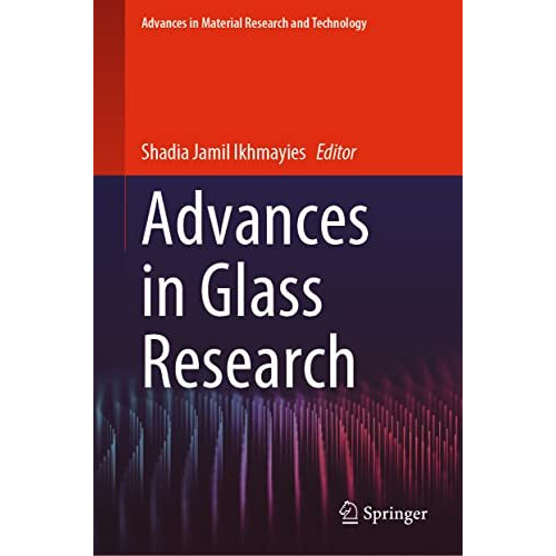 Advances in Glass Research [Hardcover]