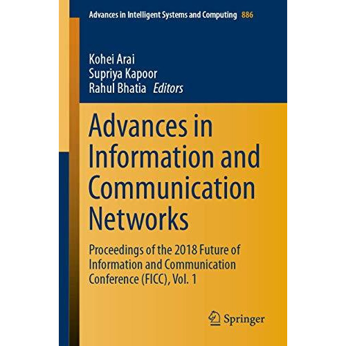 Advances in Information and Communication Networks: Proceedings of the 2018 Futu [Paperback]