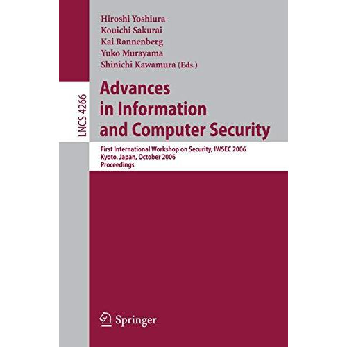 Advances in Information and Computer Security: First International Workshop on S [Paperback]