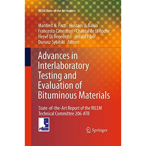 Advances in Interlaboratory Testing and Evaluation of Bituminous Materials: Stat [Paperback]