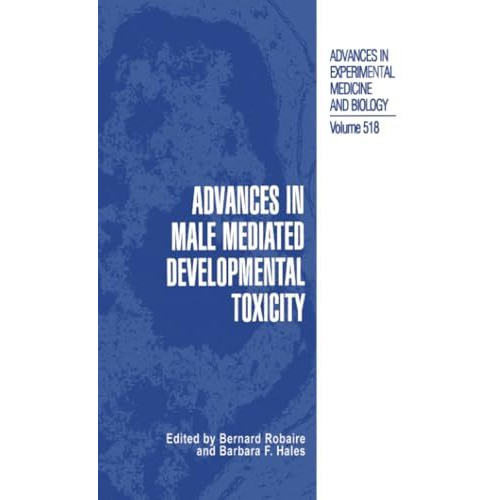 Advances in Male Mediated Developmental Toxicity [Paperback]