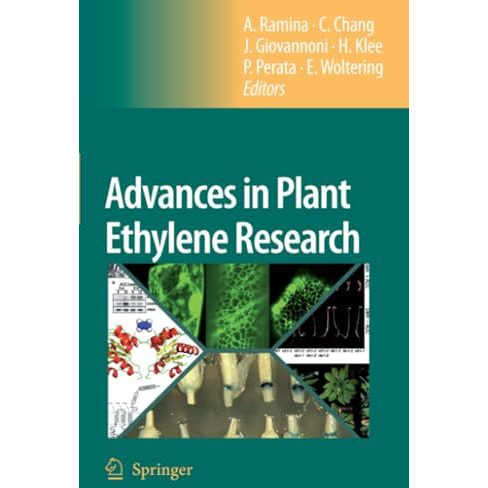 Advances in Plant Ethylene Research: Proceedings of the 7th International Sympos [Paperback]