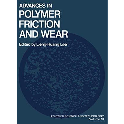 Advances in Polymer Friction and Wear [Paperback]