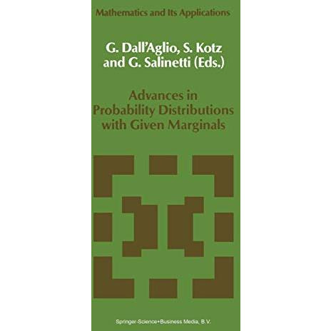 Advances in Probability Distributions with Given Marginals: Beyond the Copulas [Paperback]