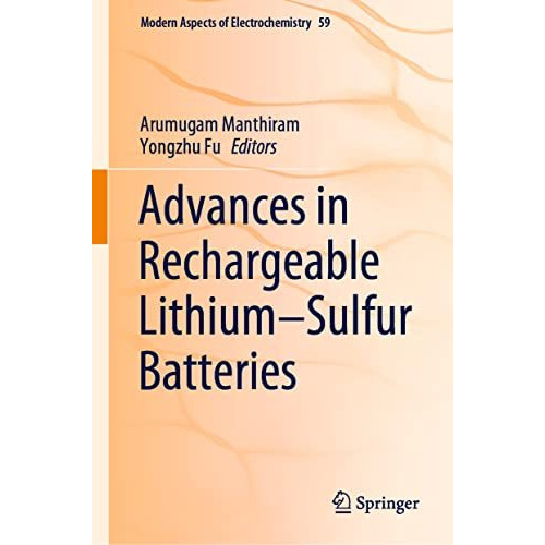 Advances in Rechargeable LithiumSulfur Batteries [Hardcover]