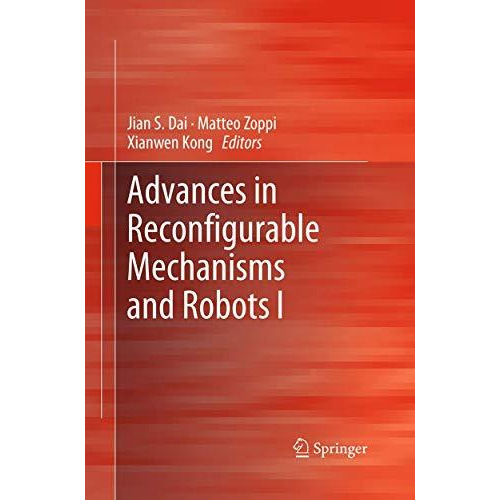 Advances in Reconfigurable Mechanisms and Robots I [Paperback]