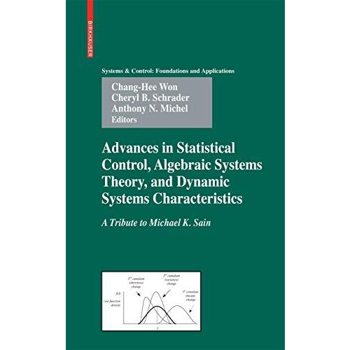 Advances in Statistical Control, Algebraic Systems Theory, and Dynamic Systems C [Hardcover]