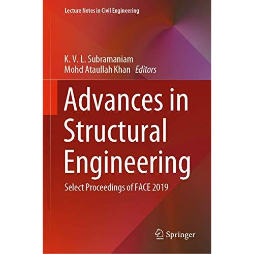 Advances in Structural Engineering: Select Proceedings of FACE 2019 [Hardcover]