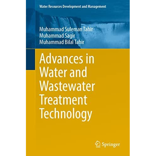 Advances in Water and Wastewater Treatment Technology [Hardcover]