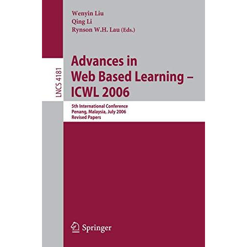 Advances in Web Based Learning -- ICWL 2006: 5th International Conference, Penan [Paperback]