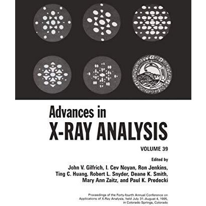 Advances in X-Ray Analysis: Volume 39 [Hardcover]