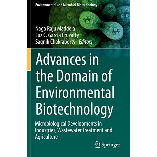 Advances in the Domain of Environmental Biotechnology: Microbiological Developme [Paperback]