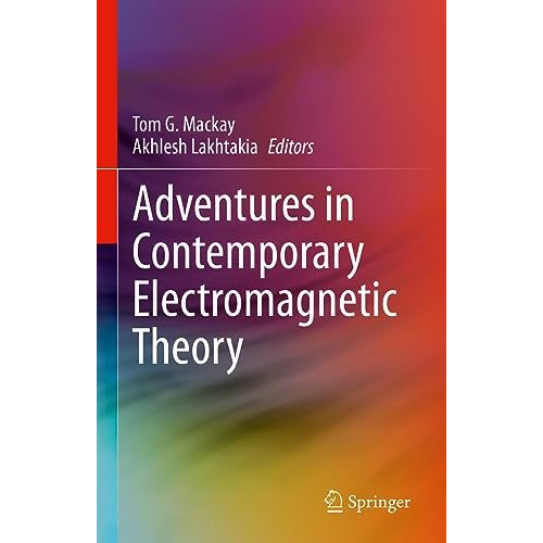 Adventures in Contemporary Electromagnetic Theory [Hardcover]