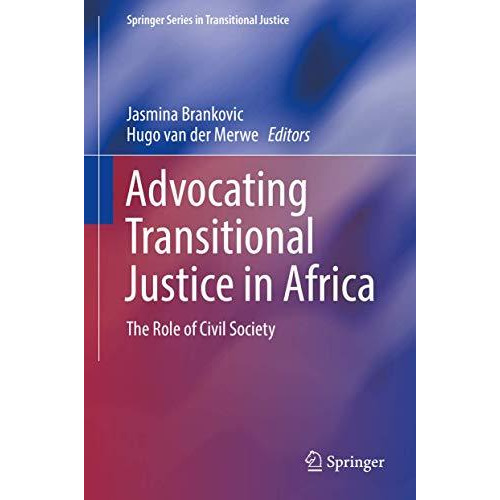 Advocating Transitional Justice in Africa: The Role of Civil Society [Hardcover]