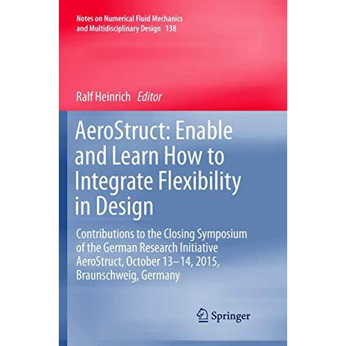 AeroStruct: Enable and Learn How to Integrate Flexibility in Design: Contributio [Paperback]