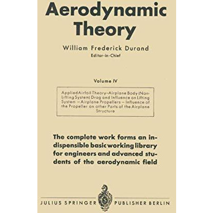 Aerodynamic Theory: A General Review of Progress Under a Grant of the Guggenheim [Paperback]