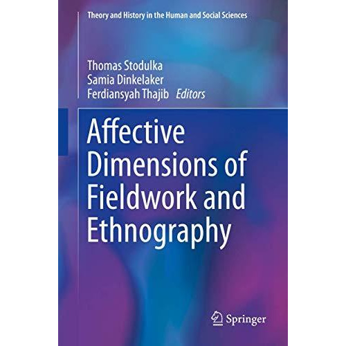 Affective Dimensions of Fieldwork and Ethnography [Hardcover]