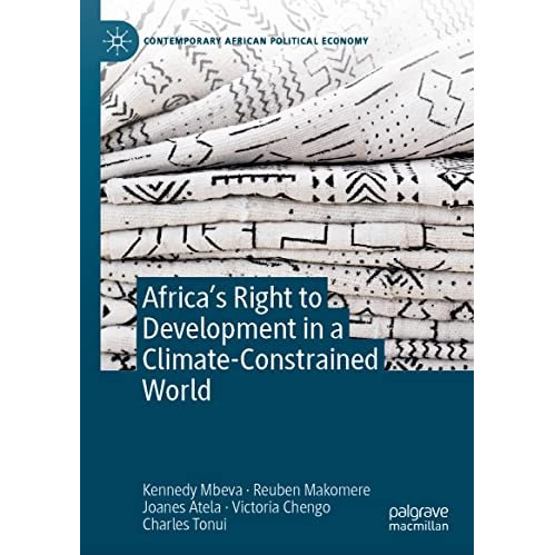 Africas Right to Development in a Climate-Constrained World [Hardcover]