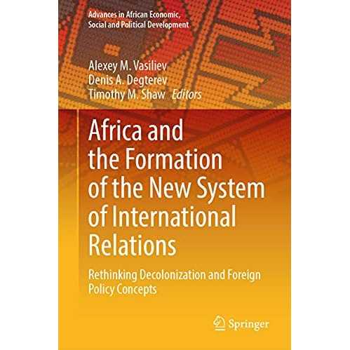 Africa and the Formation of the New System of International Relations: Rethinkin [Hardcover]