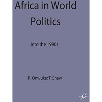 Africa in World Politics: Into the 1990s [Hardcover]