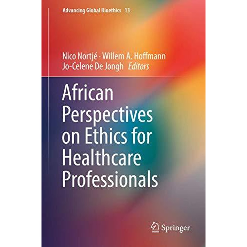 African Perspectives on Ethics for Healthcare Professionals [Hardcover]