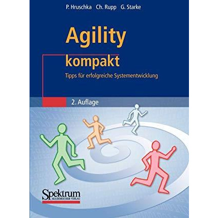 Agility kompakt: Tipps f?r erfolgreiche Systementwicklung [Paperback]