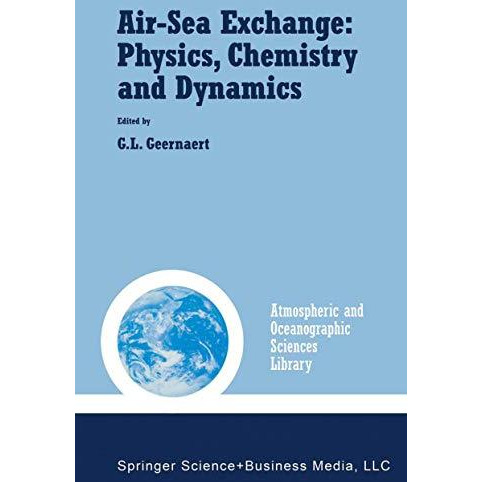 Air-Sea Exchange: Physics, Chemistry and Dynamics [Paperback]