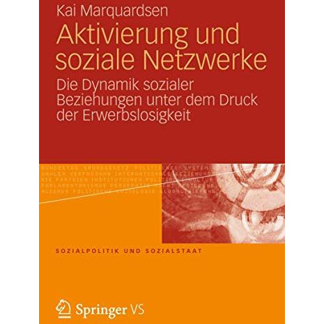 Aktivierung und soziale Netzwerke: Die Dynamik sozialer Beziehungen unter dem Dr [Paperback]