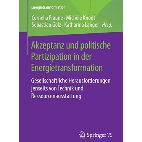 Akzeptanz und politische Partizipation in der Energietransformation: Gesellschaf [Paperback]