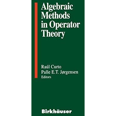 Algebraic Methods in Operator Theory [Hardcover]