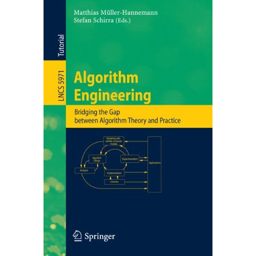 Algorithm Engineering: Bridging the Gap Between Algorithm Theory and Practice [Paperback]