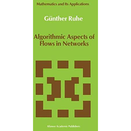 Algorithmic Aspects of Flows in Networks [Hardcover]