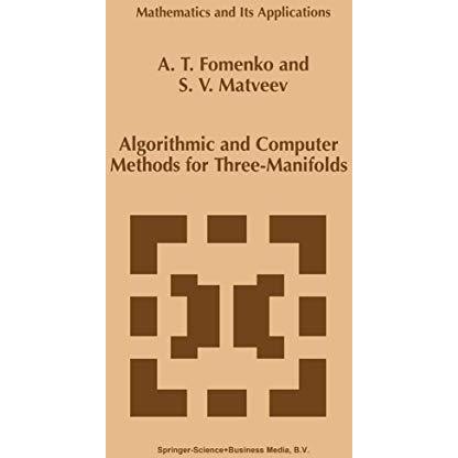 Algorithmic and Computer Methods for Three-Manifolds [Hardcover]