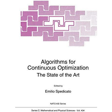 Algorithms for Continuous Optimization: The State of the Art [Paperback]