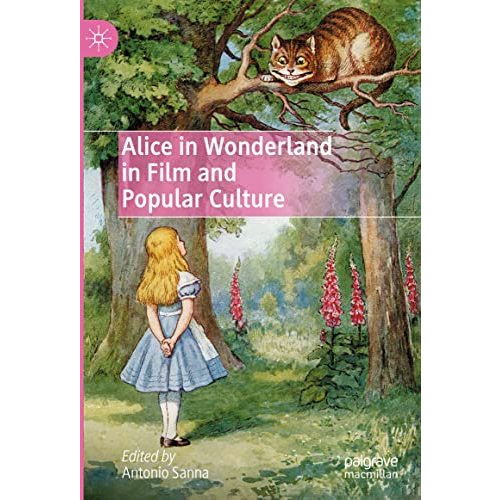 Alice in Wonderland in Film and Popular Culture [Hardcover]