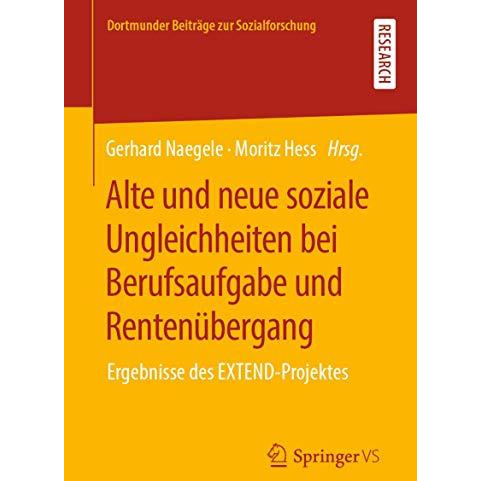 Alte und neue soziale Ungleichheiten bei Berufsaufgabe und Renten?bergang: Ergeb [Paperback]