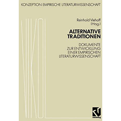 Alternative Traditionen: Dokumente zur Entwicklung einer empirischen Literaturwi [Paperback]