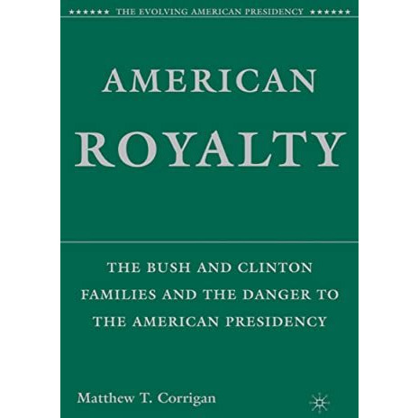 American Royalty: The Bush and Clinton Families and the Danger to the American P [Hardcover]