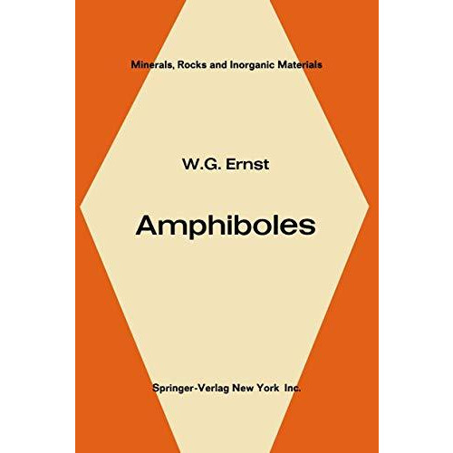 Amphiboles: Crystal Chemistry Phase Relations and Occurrence [Paperback]