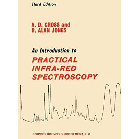 An Introduction to Practical Infra-red Spectroscopy [Paperback]