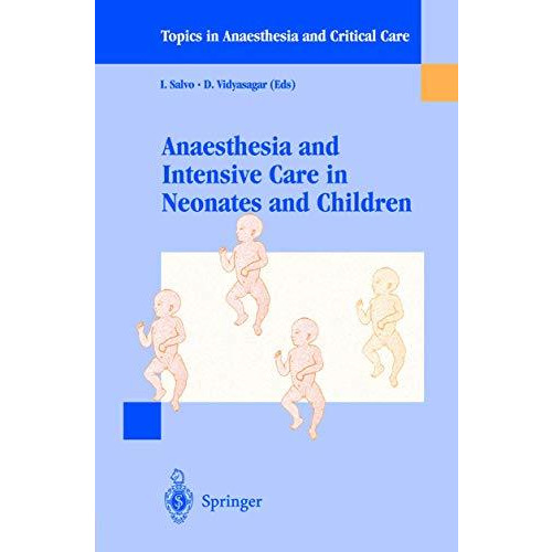 Anaesthesia and Intensive Care in Neonates and Children [Paperback]