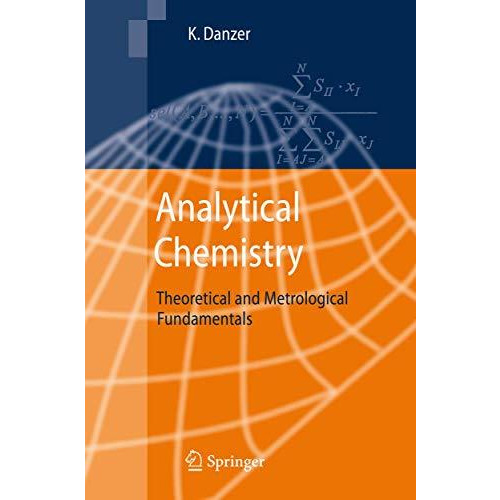 Analytical Chemistry: Theoretical and Metrological Fundamentals [Paperback]