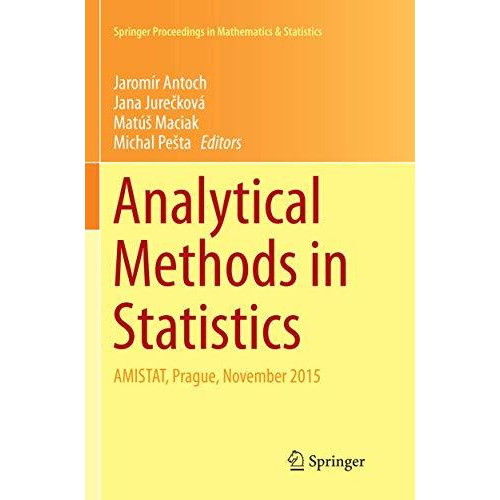 Analytical Methods in Statistics: AMISTAT, Prague, November 2015 [Paperback]