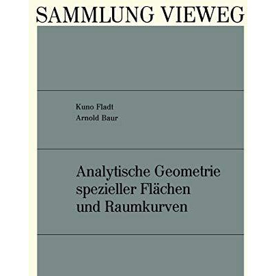 Analytische Geometrie spezieller Fl?chen und Raumkurven [Paperback]