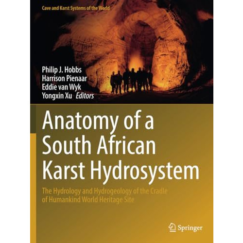 Anatomy of a South African Karst Hydrosystem: The Hydrology and Hydrogeology of  [Paperback]