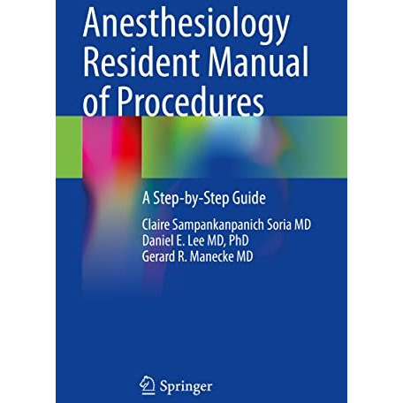 Anesthesiology Resident Manual of Procedures: A Step-by-Step Guide [Paperback]