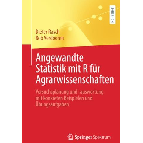 Angewandte Statistik mit R f?r Agrarwissenschaften: Versuchsplanung und -auswert [Paperback]