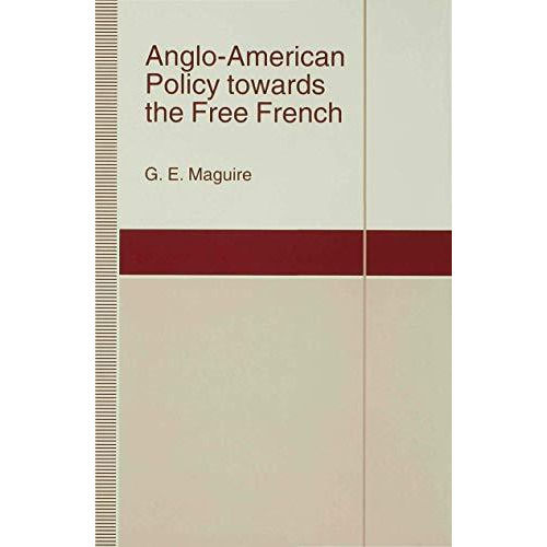 Anglo-American Policy towards the Free French [Hardcover]